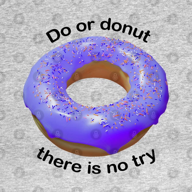 Do or donut there is no try purple by DARNA